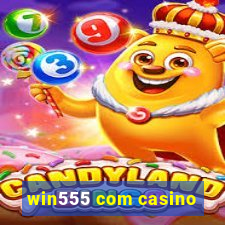 win555 com casino
